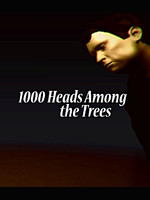 1000 Heads Among the Trees