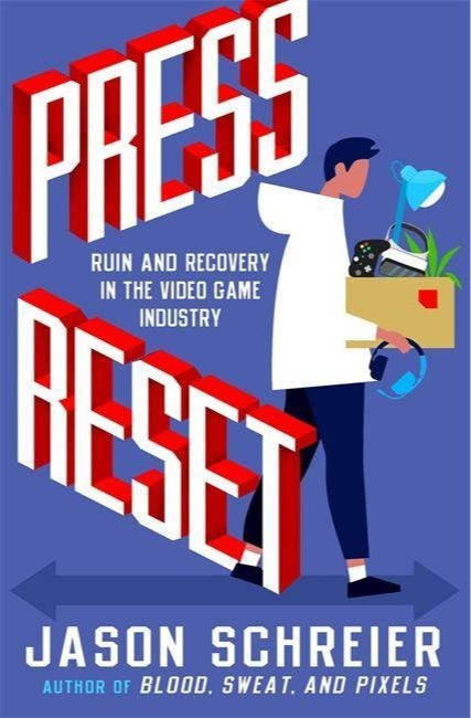Kniha Press Reset: Ruin and Recovery in the Video Game Industry EN